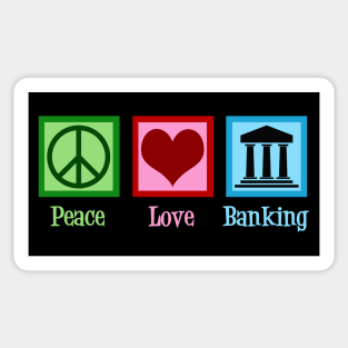 Peace Love Banking Sticker